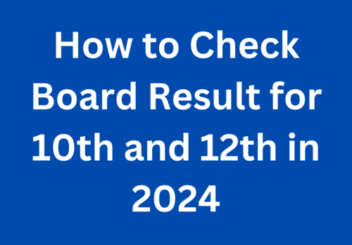 How to Check Board Result for 10th and 12th in 2024 